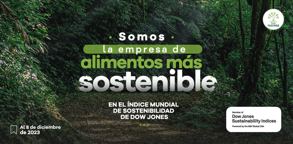 Grupo_Nutresa's tweet photo. Orgullosos de ser reconocidos como la empresa de alimentos más sostenible en el Índice mundial de Dow Jones a 8 dic de 2023, distinción que mantenemos desde 2020 por nuestra gestión económica, ambiental y social https://t.co/iuR3ruIntq #EntreTodos #DJSI #CSA2023 #sustainability https://t.co/UJJA2ug5KI