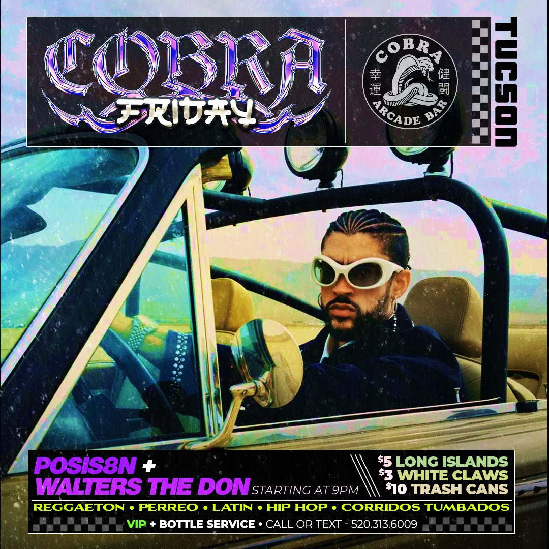 CobraTucson's tweet photo. 🔥COBRA FRIDAYS🔥

LETS GET IT!!! It’s Friday, the week is over, it’s time to PARTY!! 🎉 

With @waltersthedon &amp; @soundsbyposi providing tunes from 9pm-2am.💯🏁🔊 

$3 White Claws • $5 Long Island • $10 Trash Cans

HALF PRICE BOTTLES from 9pm-11pm!!!🍾🍾 https://t.co/dUoWfR0Pwi