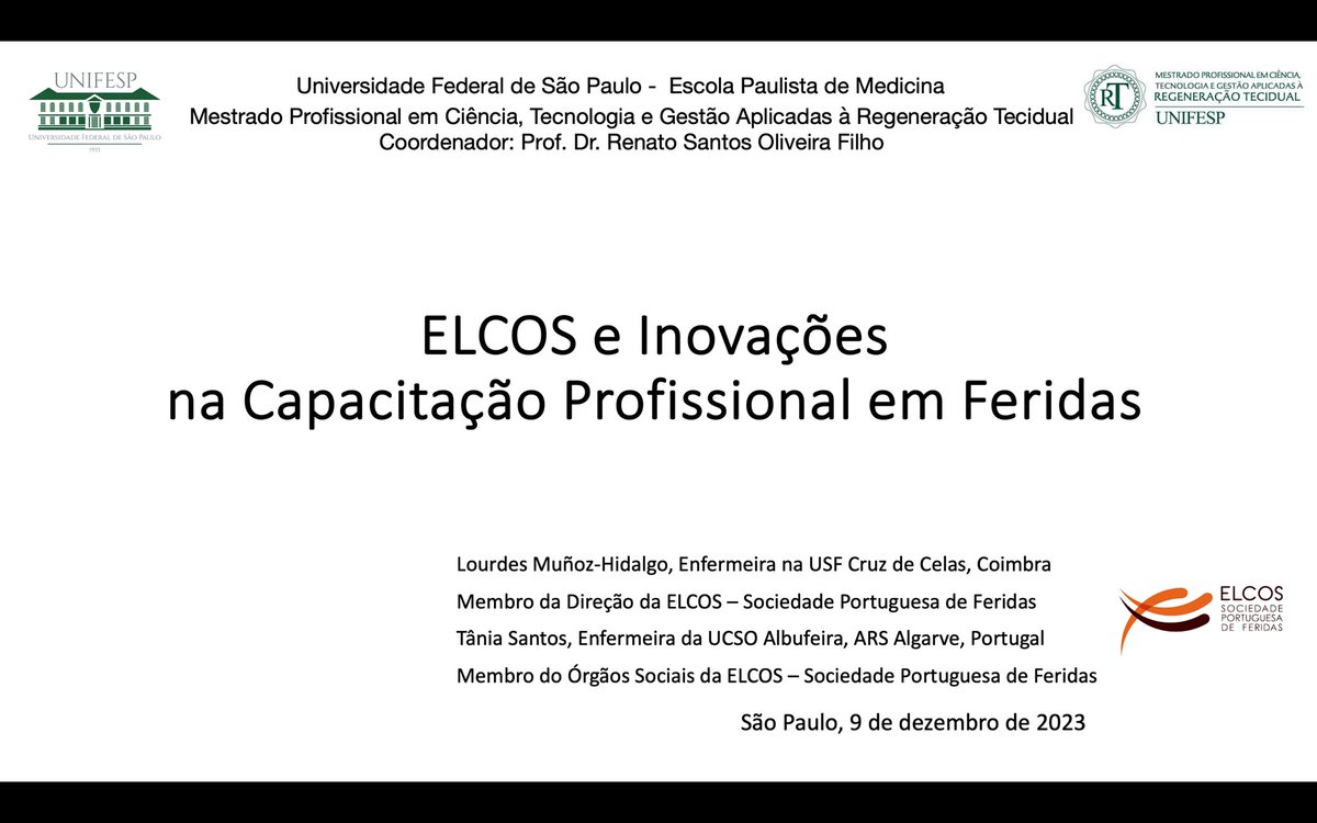 “ELCOS E INOVAÇÕES NA CAPACITAÇÃO DE PROFISSIONAIS”
Participação da @elcos.pt no Mestrado Profissional em Ciência, Tecnologia e Gestão aplicadas à Regeneração Tecidual
Universidade Federal de São Paulo -Escola Paulista de Medicina-
ELCOS/WOUNDREFERENCE
