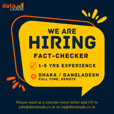 We are hiring! DataLEADS is seeking fact-checkers to be a part of our growing fact-checking team. The job will be Dhaka-based or anywhere in Bangladesh. Our fact-checking team identifies and analyzes misinformation/disinformation content online. #Bangladesh #FactChecking