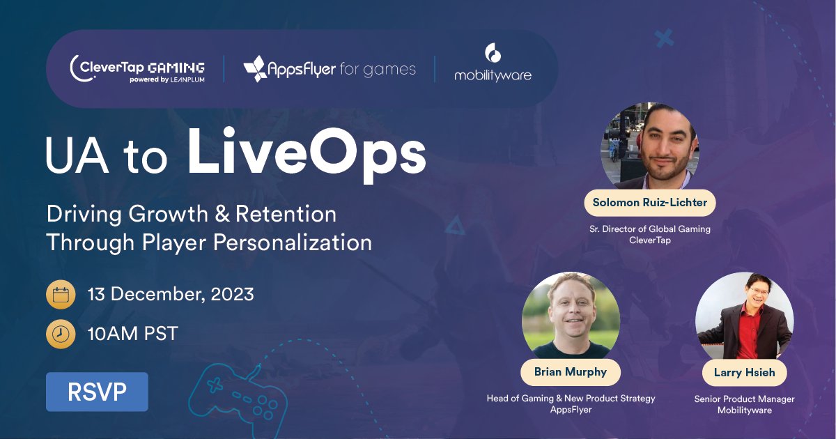 Ready to level up your #LiveOps game? Get the best tips & tricks from industry experts Brian Murphy (@AppsFlyer), Solomon Ruiz-Lichter (CleverTap), Lawrence Hsieh (@MobilityWare) in our upcoming #webinar on Dec 13th at 10am PT! Register here: bit.ly/47WKT0F