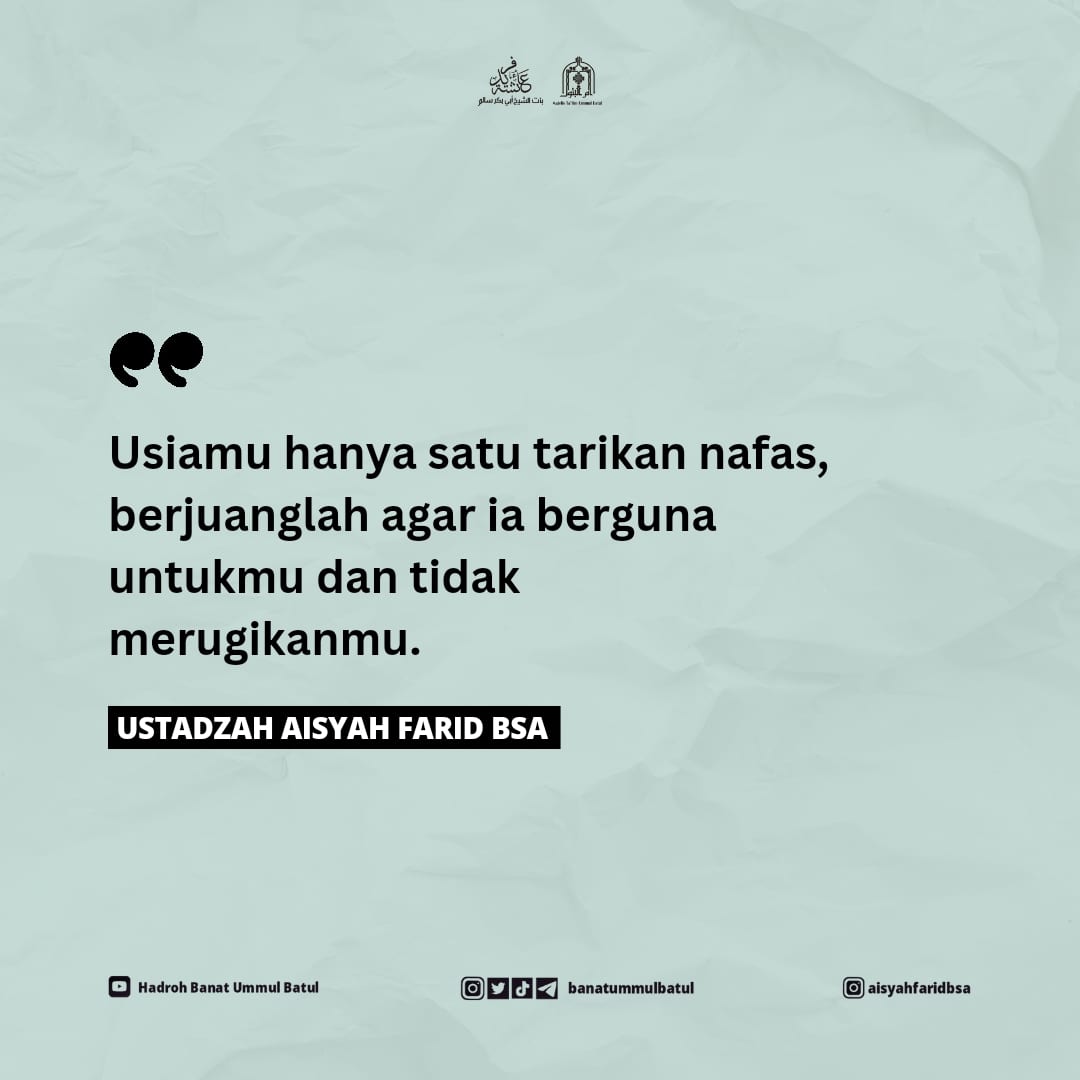 Dunia ini hanya jembatan menuju kehidupan yang sebenarnya di akhirat. Hidup di dunia hanya untuk mencari bekal yang dibawa jika kita pulang nanti. Manfaatkan waktu yang singkat ini dengan sebaik-baiknya hingga tidak dapat merugikanmu.

#ustadzahaisyahfaridbsa
#banatummulbatul