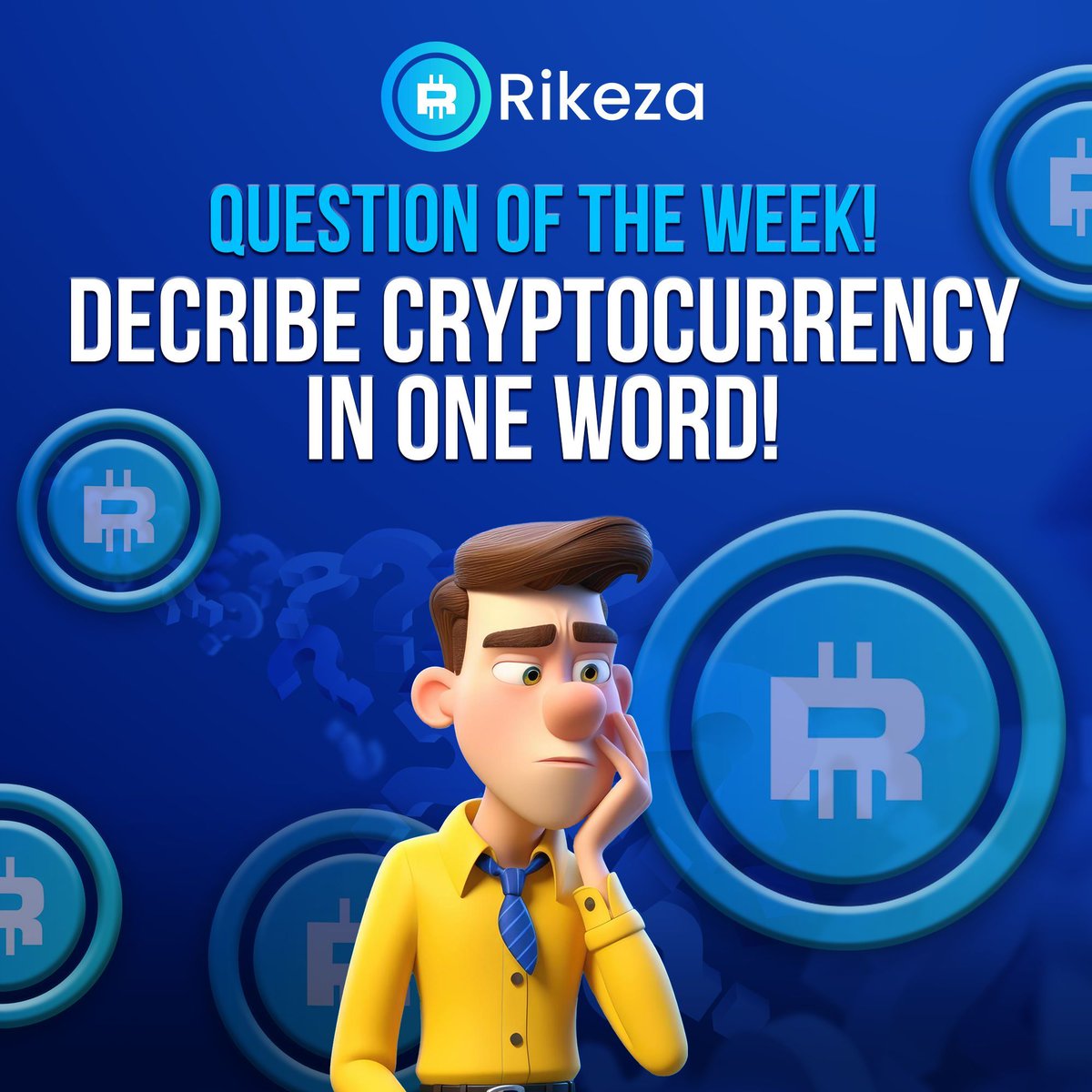 🌐 Question of the Week! 

🤔 Describe Cryptocurrency in One Word! 💬✨ Drop your word below and let's capture the essence of crypto in a single snapshot! 

Visit @ buff.ly/49MNlsf

#RIKEcosystem #DecentralizedFinance #CryptoCommunity #Cryptocurrency #CryptoWord