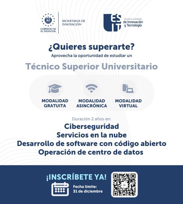 elsalvador's tweet photo. #ElSalvador La Secretaría de @Innovacion_SV y la Escuela Superior de Innovación y Tecnología (@esitgobsv) invitan a inscribirse al Técnico Superior Universitario, con una duración de dos años. Fecha límite: 31 de diciembre de 2023. https://t.co/ZgNyYmZz6l