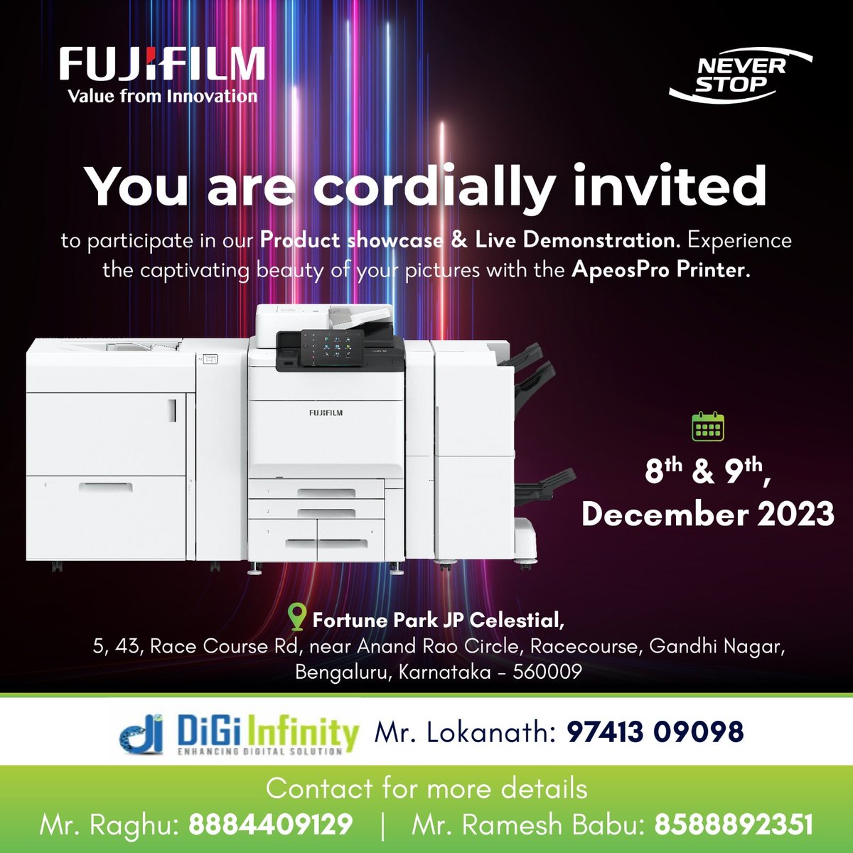 You are cordially invited to participate in our showcase and live demonstration. Experience the captivating beauty of your pictures with ApeosPro Printer.
Date: 8 & 9th dec
Venue: Fortune park JP celestial Bangalore

#fujifilm #fujifilmprints #photofinishing #photoproduct