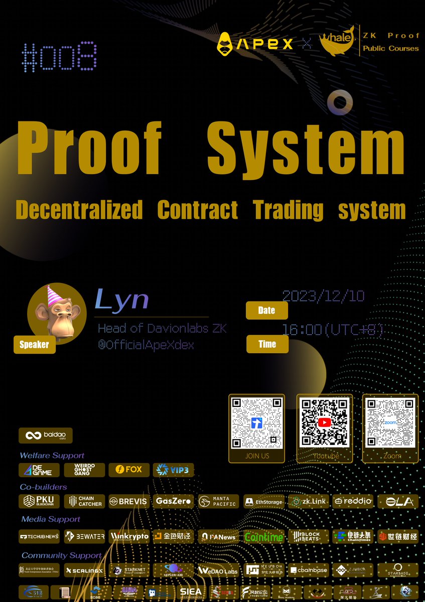🐳WhalerDAO's ZKP Public Courses 🚢 Week5 #008 
 We are so delighted  to invite ApeX <a href="/OfficialApeXdex/">ApeX Protocol</a> to join in us as a co-builders.We are so honor to invite Lyn, Scientist of ApeX and head of Davionlabs ZK
, to deliver a keynote speech, Proof System 
In Decentralized Contract