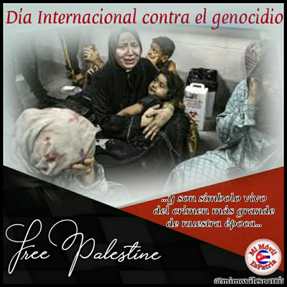 Hoy es el Día Internacional contra el genocidio. Desde #Cuba denunciamos el que se comete por Israel en Gaza, con la complicidad del gobierno de EEUU, que paraliza la acción del Consejo de Seguridad de la ONU. #FreePalestine