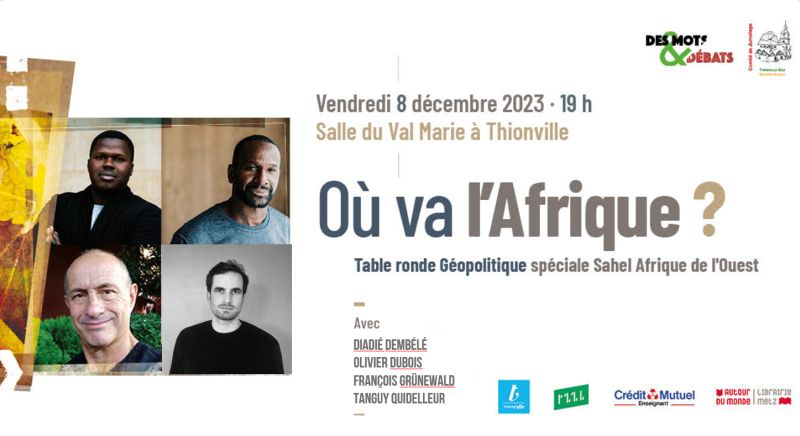 hier soir passionnant débat organisé par l'association thionvilloise #DesMotsetDébats sur le thème "où va l'Afrique", avec le journalise et ancien otage au Sahel Olivier DUBOIS, le chercheur Tanguy Quidelleur, le magnifique écrivain malien Diadié Dembéléle et ma pauvre pomme.