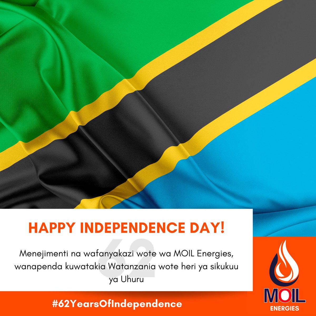 Happy Independance Day 🇹🇿

#MOILEnergies 
#62YearsOfIndependance