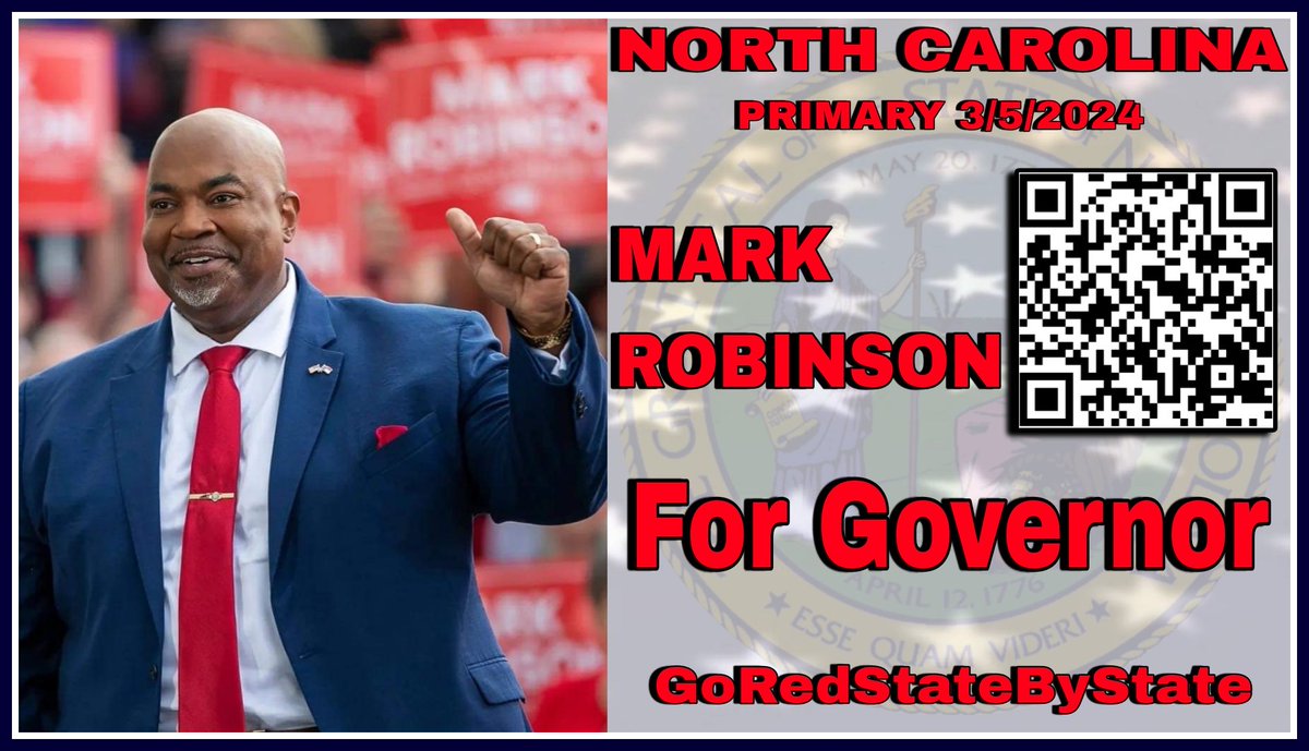 North Carolina Primary 3/5/24 Mark Robinson for Governor #GoRedStateByState