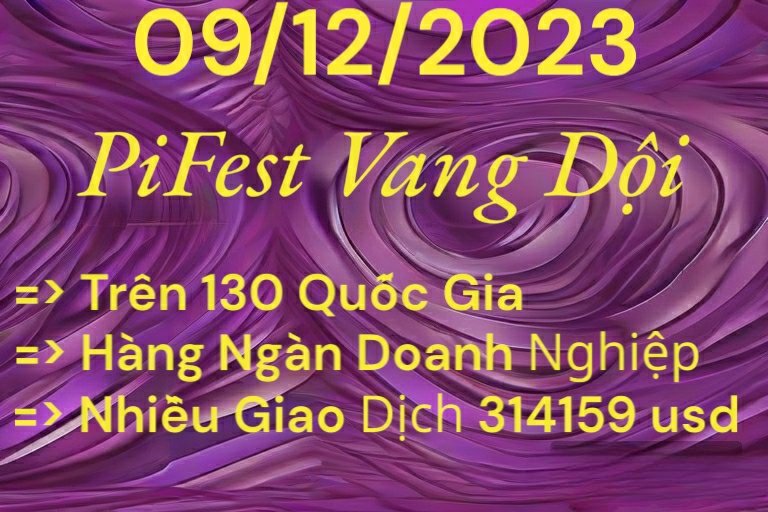 Chúc mừng sự kiện PiFest đã đạt được thành công rực rỡ đến ngày 9/12/2023! Với hơn 130 quốc gia tham gia, sự kiện đã thu hút hàng ngàn doanh nghiệp và cửa hàng sử dụng Picoin để thanh toán, chứng minh sức ảnh hưởng mạnh mẽ của các Pioneers. Đặc biệt,