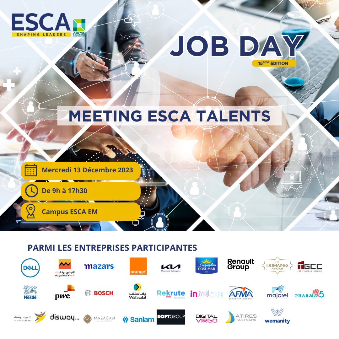 Chers Lauréats, Chers ESCAmistes,

Nous somme ravi de vous inviter à la 15e édition du ESCA Job Day , l'un des événements phares de notre communauté.

📅 Date et Lieu : Le Mercredi 13 Décembre 2023 au Campus ESCA