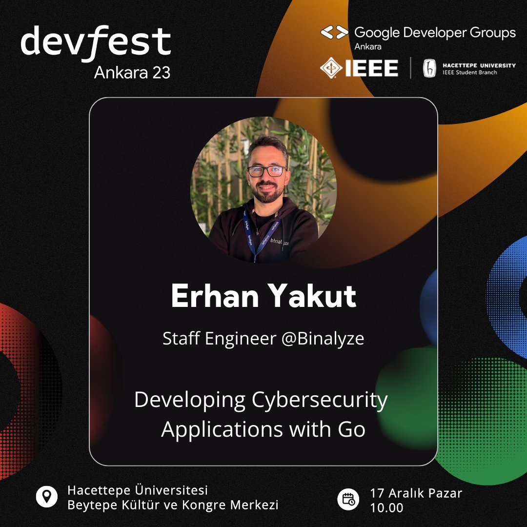 17 Aralık'ta Erhan Yakut "Developing Cybersecurity Applications with Go" konusuyla DevFest Ankara'da! 💫
<a href="/yakuter/">Erhan Yakut</a>

Siz de bu keyifli oturumu ve diğer oturumları kaçırmamak için etkinlikte hemen yerinizi alın: bit.ly/3Ry9Pq7 🚀
