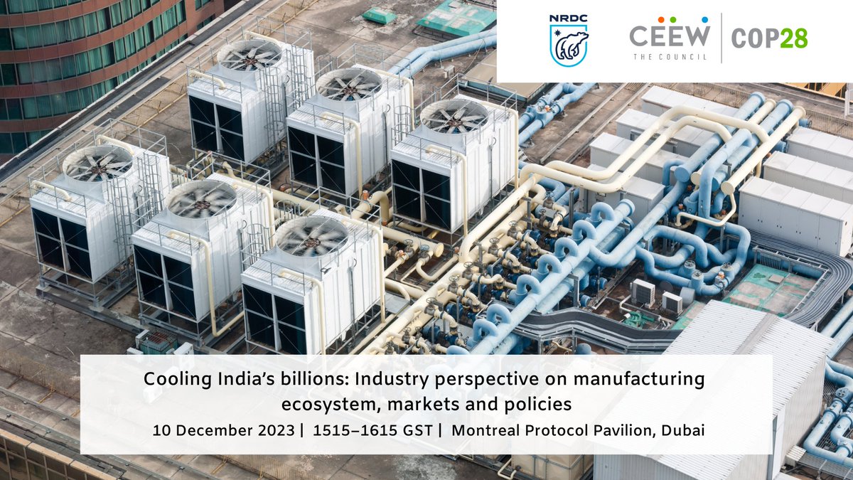 #NRDCatCOP28 #EventAlert #Thread
Join us on the 10 Dec for a session on 'Cooling India’s Billions: Industry Perspective on Manufacturing Ecosystem, Markets and Policies'. Organized by <a href="/NRDC/">NRDC 🌎🏡</a> &amp; <a href="/CEEWIndia/">CEEW</a> the session will address needs of the sector to sustain manufacturing