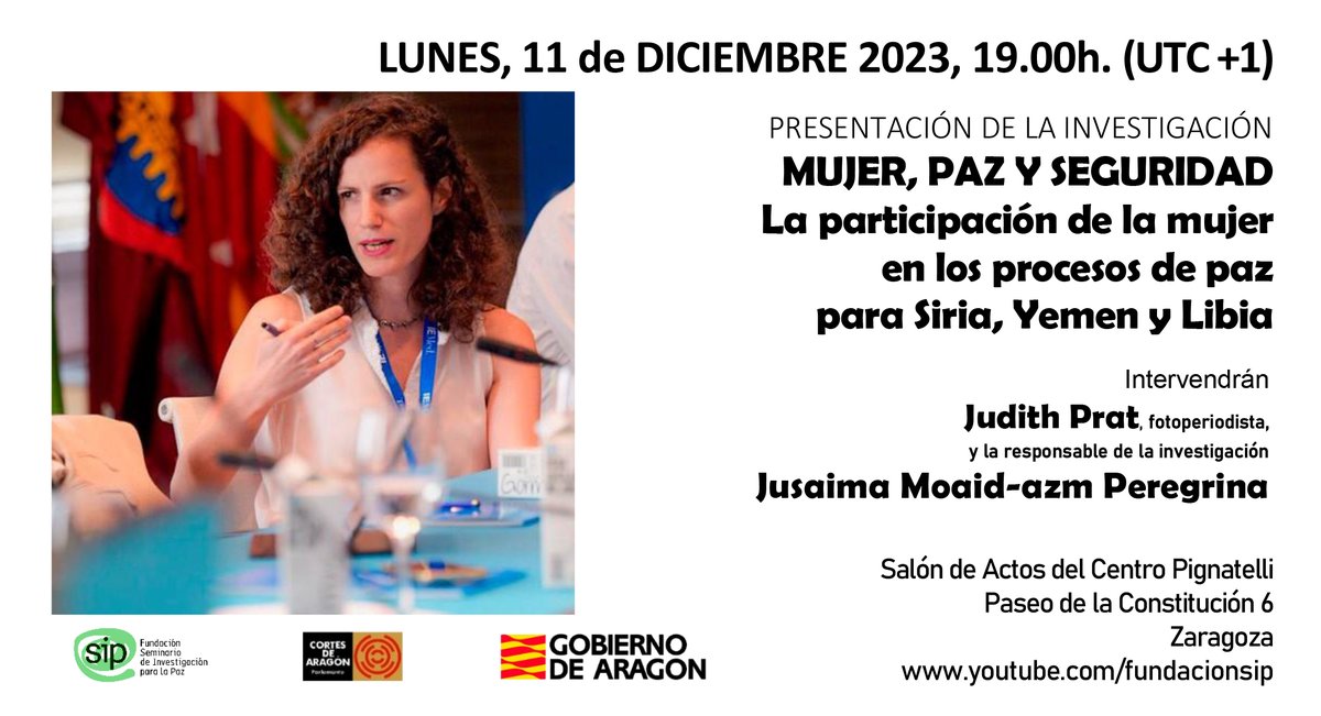 La <a href="/FundacionSIP/">Fundación SIP</a> presenta la investigación “Mujer, Paz y Seguridad. La participación de la mujer en los procesos de paz para Siria, Yemen y Libia”. Este lunes en Zaragoza con su autora Jusaima Moaid-azm, y la fotógrafa y documentalista <a href="/judithprat22/">Judith Prat</a>: arainfo.org/?p=279361