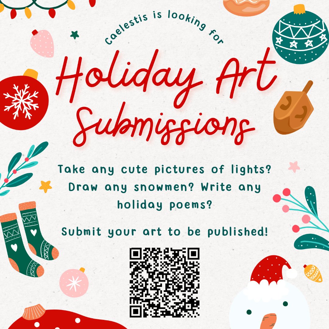Nottingham's literary magazine Caelestis is requesting holiday art and writing submissions! If you would like to submit a holiday photograph, a poem, or an art piece, scan the QR code below and fill out the form! 🎄