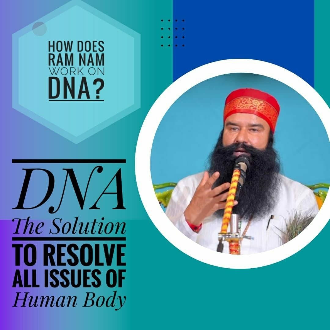 DNA the solution to resolve all issues of Human body.
#StrengthenDNA
#DNA_ThePowerhouse
#DNA_PowerOfSoul
#BoostYourDNA
#EnhanceDNA
#DNA
#WondersOfMeditation
#PowerOfMeditation
#SaintDrMSG
#BabaRamRahim
#DeraSachaSauda
#SaintDrGurmeetRamRahimSinghJi
#GurmeetRamRahim
#RamRahim