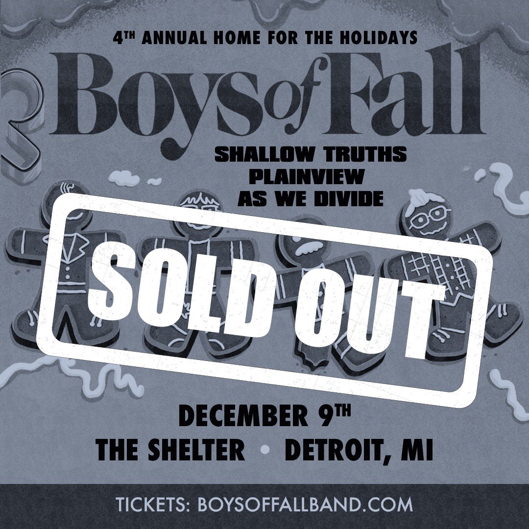 Boys of Fall (@boysoffallband) on Twitter photo Another sold out Home For The Holidays! See you tonight with our good friends <a href="/shallowtruthsMI/">Shallow Truths</a> <a href="/PlainViewMI/">PlainView</a> <a href="/AWDivide/">As We Divide</a> 🖤🖤 Another sold out Home For The Holidays! See you tonight with our good friends <a href="/shallowtruthsMI/">Shallow Truths</a> <a href="/PlainViewMI/">PlainView</a> <a href="/AWDivide/">As We Divide</a> 🖤🖤