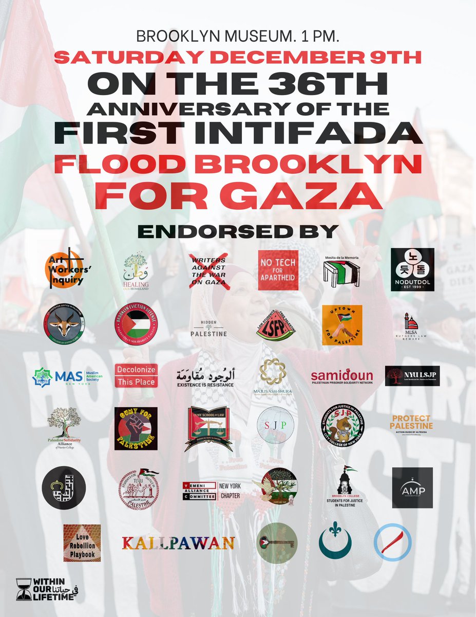 WOLPalestine's tweet photo. TODAY On the 36th Anniversary of the First Intifada: Flood Brooklyn For Gaza! Brooklyn Museum. 1 pm. The outpouring of support and endorsement for today’s action is a reflection of what we see all around the world: that the people stand with Palestine.🇵🇸 https://t.co/A0dFHwMELT