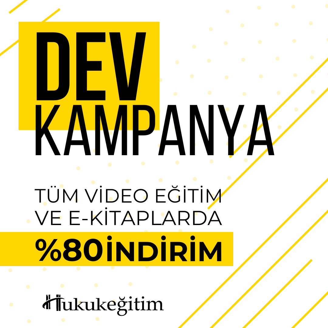 🎉DEV KAMPANYA!

⚡Bütün Video Eğitimler ve E-Kitaplarda
%80 İNDİRİM Fırsatı!

🔍Video Eğitimleri İncelemek İçin: hukukegitim.com/paketler.aspx?…

🔍E-Kitapları İncelemek İçin: hukukegitim.com/paketler.aspx?…