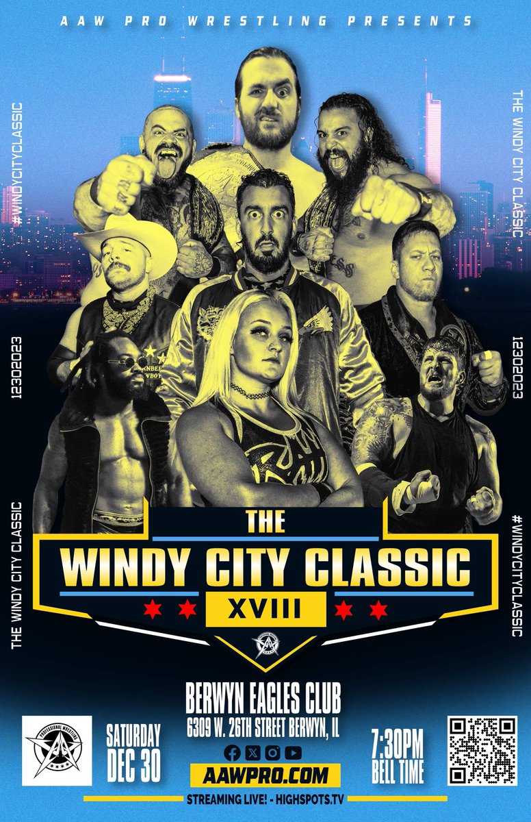 The Windy City Classic XVIII 12/30/23 Berwyn Eagles Club Berwyn, IL End the year with the very best in Chicago’s pro wrestling. Front row seats almost gone. Get your tickets at aawpro.ticketleap.com Live on @HighspotsWN #AAWClassic #AAW #AEW #WWE
