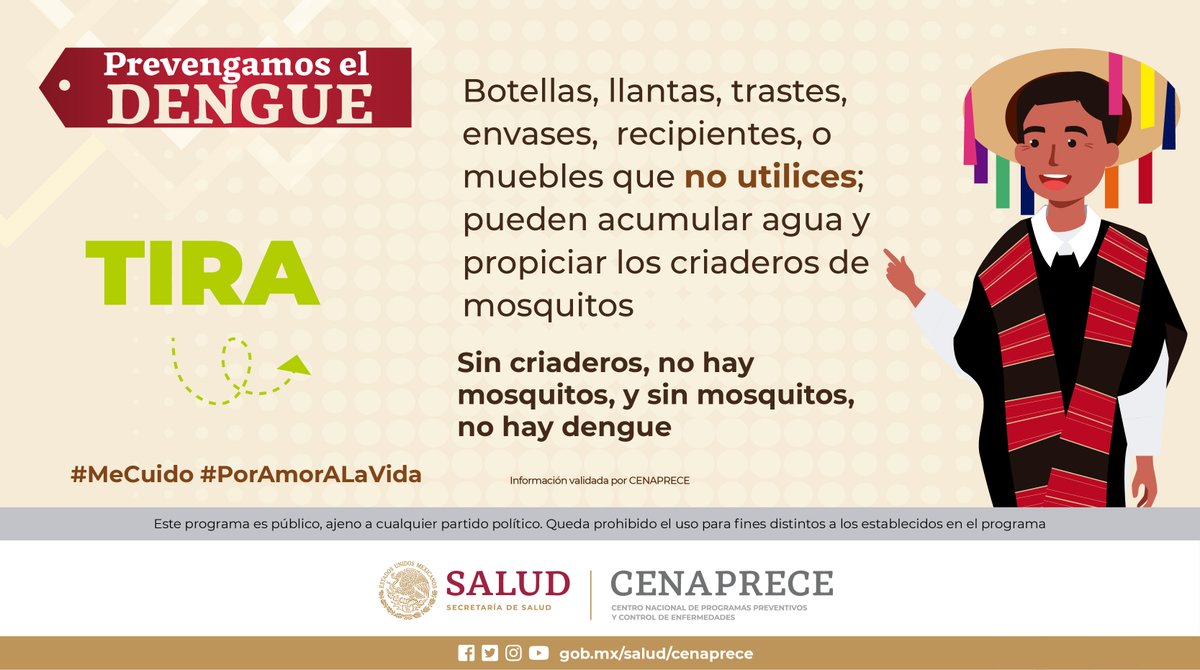 Protégete del #Dengue 🦟 Para evitar contraer la enfermedad, elimina los criaderos de mosquitos siguiendo las siguientes medidas de prevención #PorLaSaludDeTodasYTodos Lava, tapa, voltea, tira 🚫🦟🧹🚰🪣🛢 Conoce más en ➡ bit.ly/3JQORy8 #MeCuido #PorAmorALaVida