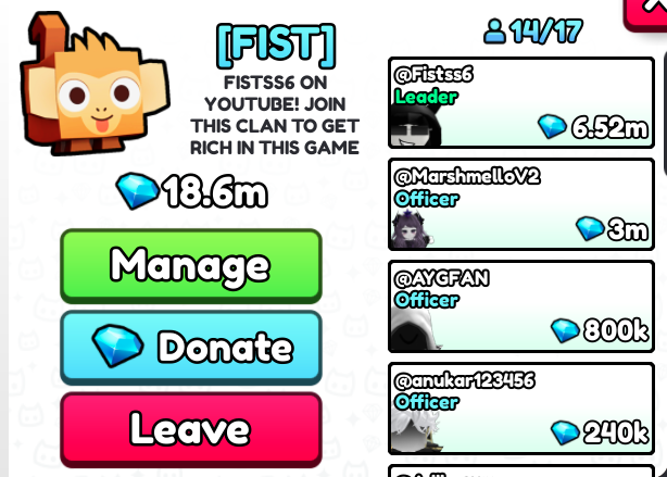 We are a Top 100 Leaderboard Clan looking for members.

• Members get access to a VIP Grind Server
• Level 2 (soon 3) Clan Perks
• Have to be able to donate diamonds daily

Let me know how much you're willing to donate daily and I will DM you. #PetSimulator99