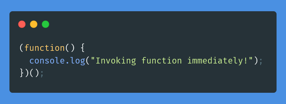 #JavaScriptCommunity: Have you ever used the technique of invoking functions immediately in your code?  If so, what scenarios do you find it most useful for?