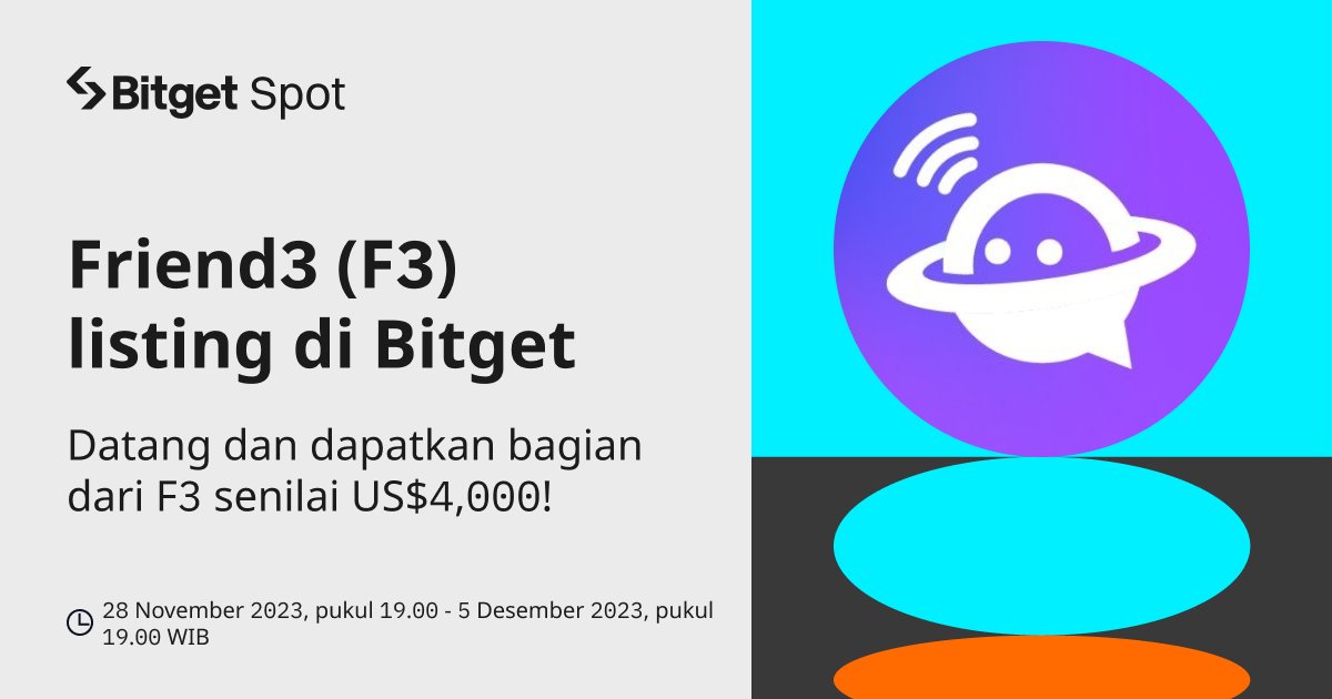 Friend3 (F3) akan listing di Bitget. Gabung dan dapatkan bagian dari F3 senilai $4.000! 🔥

✅ Aktivitas: Rabat deposit — dapatkan bagian dari F3 senilai $4.000

👉 Untuk berpartisipasi dan detail promosi F3 lebih lanjut:
bitgetapp.com/id/support/art…

📅 Periode promosi: 28 November