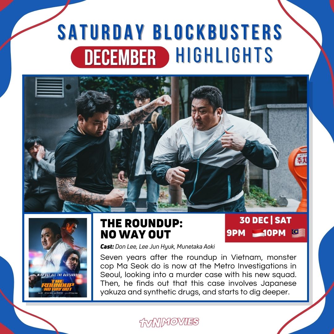 🇮🇩 #SaturdayBlockBusters December Highlights 🇲🇾

9PM 🇮🇩 10PM 🇲🇾

16 Dec | #BearMan
23 Dec | #TheMoon
30 Dec | #TheRoundupNoWayOut

#tvNMovies #HomeOfKoreanBlockbusters #ParkSungWoong #OhDalSoo #YeomHyeNa #SulKyungGu #DohKyungSoo #KimHeeAe #DonLee #LeeJunHyuk #MunetakaAoki