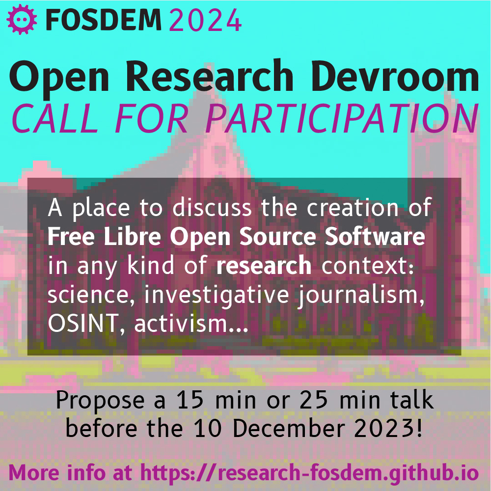 📢 Join us at #FOSDEM2024!

💬 Call for participation open until Dec 10 for devs &amp; users of #FLOSS for scientific research, investigative journalism, data journalism, activism, OSINT.

✨ Apply for a talk in Brussels or online (unofficial).

More info: research-fosdem.github.io