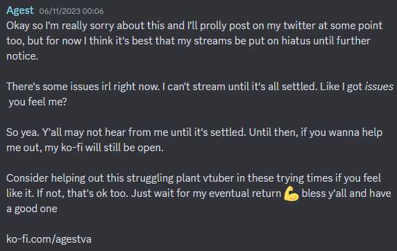 AgestVAOfficial's tweet photo. very late announcement here. i got things going on irl so ima put streaming on hold for now. i may also take the time to upgrade my layouts and stuff before i come back so yea. i announced this a lot earlier on discord because of reasons.

so yea. see ya soon. take care 🥲 https://t.co/rv7P1GQAGr