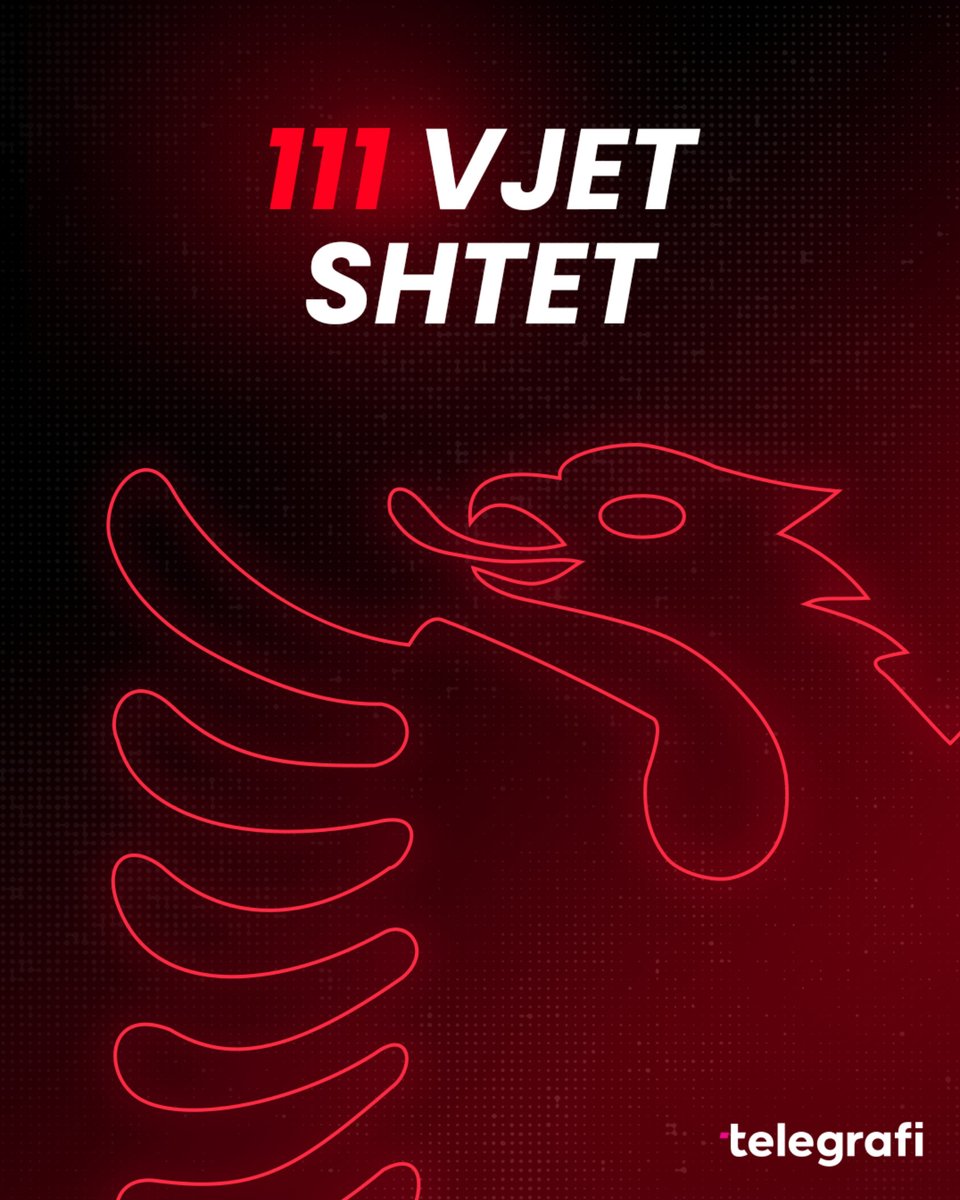 Telegrafisti's tweet image. Urime 28 Nëntori, Festa e Pavarsisë së Shqipërisë dhe Dita e Flamurit 🇦🇱

𝟏𝟏𝟏 𝐯𝐣𝐞𝐭 𝐒𝐇𝐓𝐄𝐓 💪

#Telegrafi #Shqipëri #28Nëntori