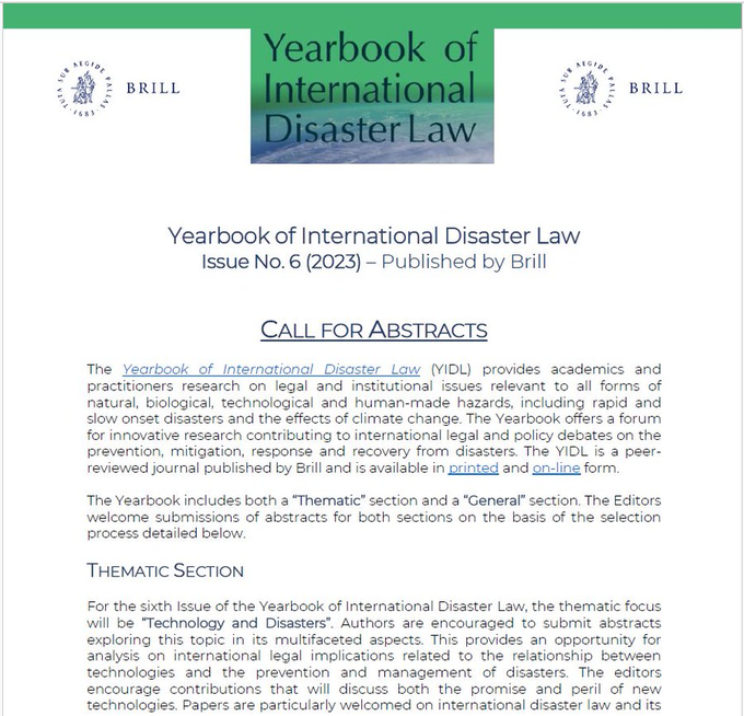 The Yearbook of International Disaster Law <a href="/YearbookIDL/">YIDL</a> is calling for abstracts for the thematic section on Technology and Disasters, and for the general section. Deadline on 30th November. For more info, go to: t.ly/L2rpg