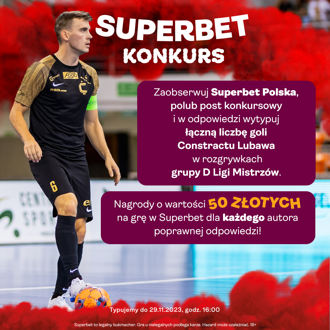 Wytypuj liczbę bramek <a href="/ksconstract/">KS Constract Lubawa</a>, mistrza <a href="/FutsalEkstra/">FOGO Futsal Ekstraklasa</a> w kolejnym turnieju LM.

#CzasNaFutsal
---
✅ Zaobserwuj <a href="/SuperbetPL/">Superbet</a>

♥️ Polub tweeta i 🔁 daj RT
🔴 Dodaj nick z Superbet

Nagroda: Bonus 50 zł 🤑 dla wszystkich trafnych typów. Typować można do 29.11. do godz. 16:00