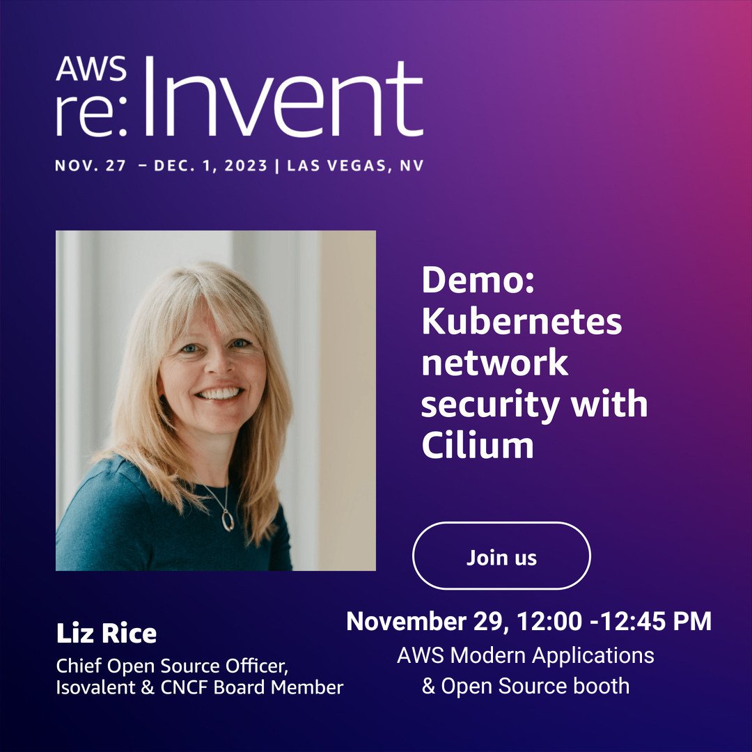 If you're at re:Invent and are interested in a #Cilium demo, stop by the AWS modern applications & open source booth! @lizrice will be presenting and ready to answer all your #Cilium & #eBPF questions.