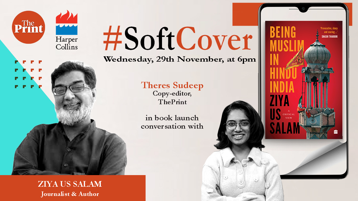 Watch @ziyaussalam — author of ‘Being Muslim in Hindu India', a @HarperCollinsIN publication — in conversation with @SudeepTheres on the release of his book, in ThePrint #SoftCover on 29 Nov at 6pm. He has authored multiple books on the marginalisation of Indian Muslims.
