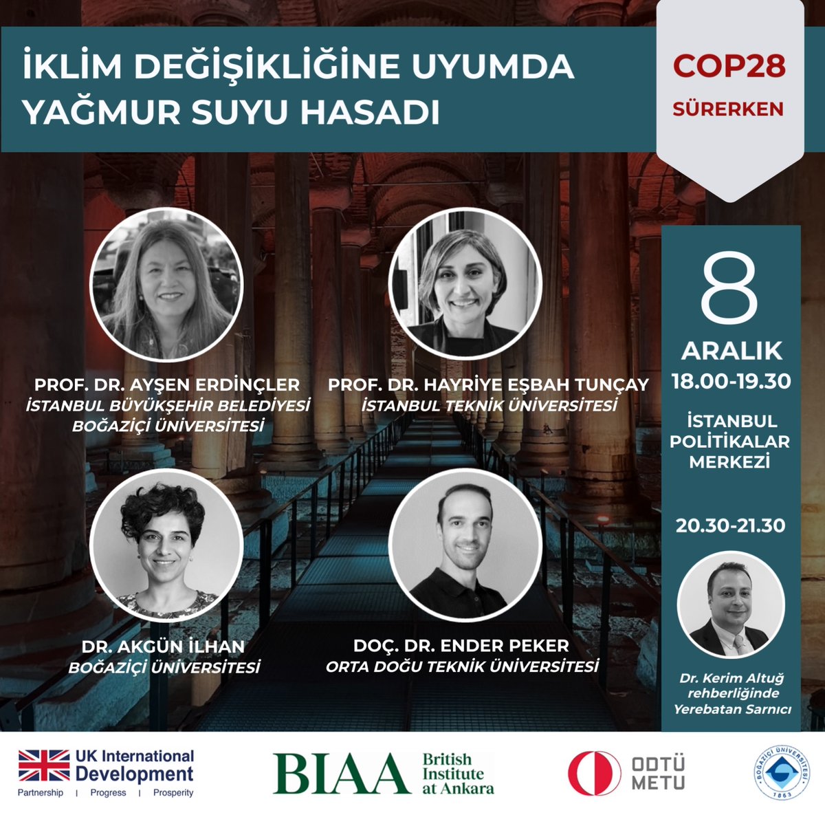 PANEL: İklim Değişikliğine Uyumda Yağmur Suyu Hasadı
📍 İstanbul, İstanbul Politikalar Merkezi (Yüz yüze)
📆 8 Aralık 2023
⏰ 18:00 – 19:30 Panel, 20.30 – 21.30 Yerebatan Sarnıcı Gezisi
ℹ Kayıt için: biaa.ac.uk/events/iklim-d…

#COP28 #iklimdeğişikliği #yağmursuyuhasadı