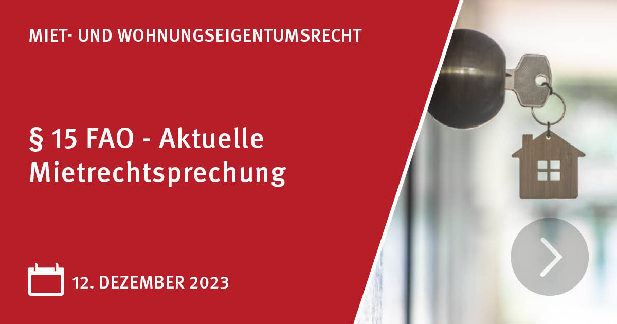 Aktuelle Rechtsprechung des BGH und der Instanzgerichte zum Mietrecht aus dem Zeitraum ab August 2023 sowie Auswirkungen auf die tägliche Praxis: hav.de/de/veranstaltu…
