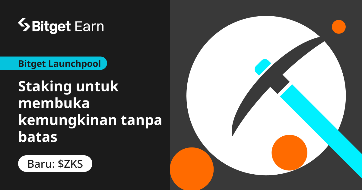 Kami dengan bangga mengumumkan bahwa ZKSpace (ZKS) akan listing di Bitget.
Ikuti promosi Launchpool dan dapatkan bagian dari 800.000 ZKS! 🚀

✅ Aktivitas 1: Gabung di promosi pengguna baru Launchpool dan staking BGB untuk mendapatkan bagian dari 500.000 ZKS!
✅ Aktivitas 2: