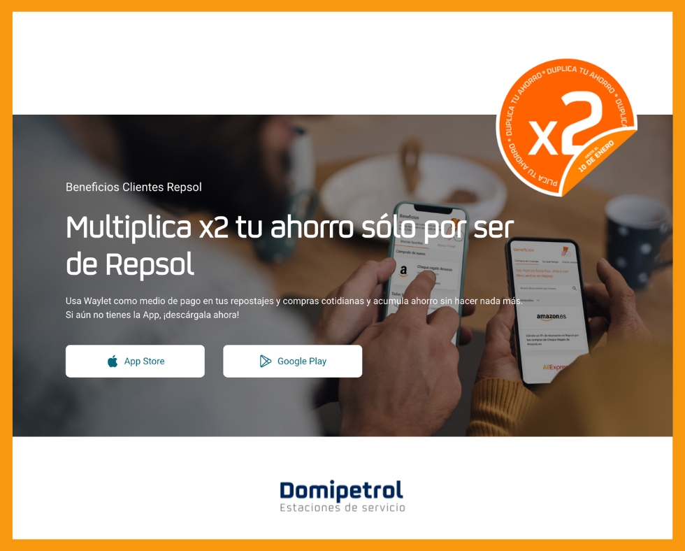 🌟 ¡Cliente Repsol, la magia del ahorro te espera! 🌟 Multiplica x2 tus beneficios al usar Waylet como tu medio de pago en repostajes y compras diarias 💳. Acumula ahorros sin esfuerzo adicional.

¿Aún no tienes la App? ¡Descárgala ahora y comienza a disfrutar de tus beneficios📲
