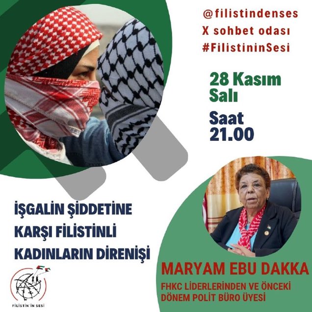 Bu akşam sohbet odamızın konuğu FHKC liderlerinden, geçmiş dönem politbüro üyesi Maryam Ebu Dakka. Onunla Filistinli kadınların direnişini konuşacağız.