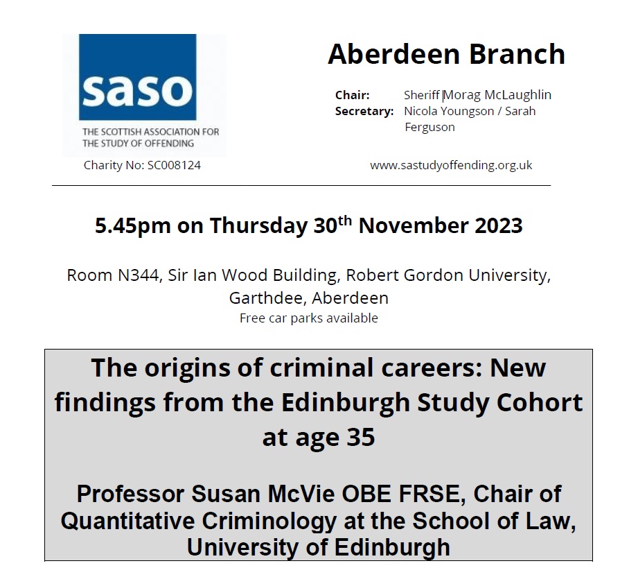 SASO #Aberdeen branch seminar this week: 'The origins of criminal careers: New findings from the Edinburgh Study Cohort at age 35' Speaker: Prof @susanmcvie, @TheSCCJR. 5:45pm, Thursday 30th Nov. at Robert Gordon University. #Criminology #SocialWork #Law sastudyoffending.org.uk/attachments/ar…