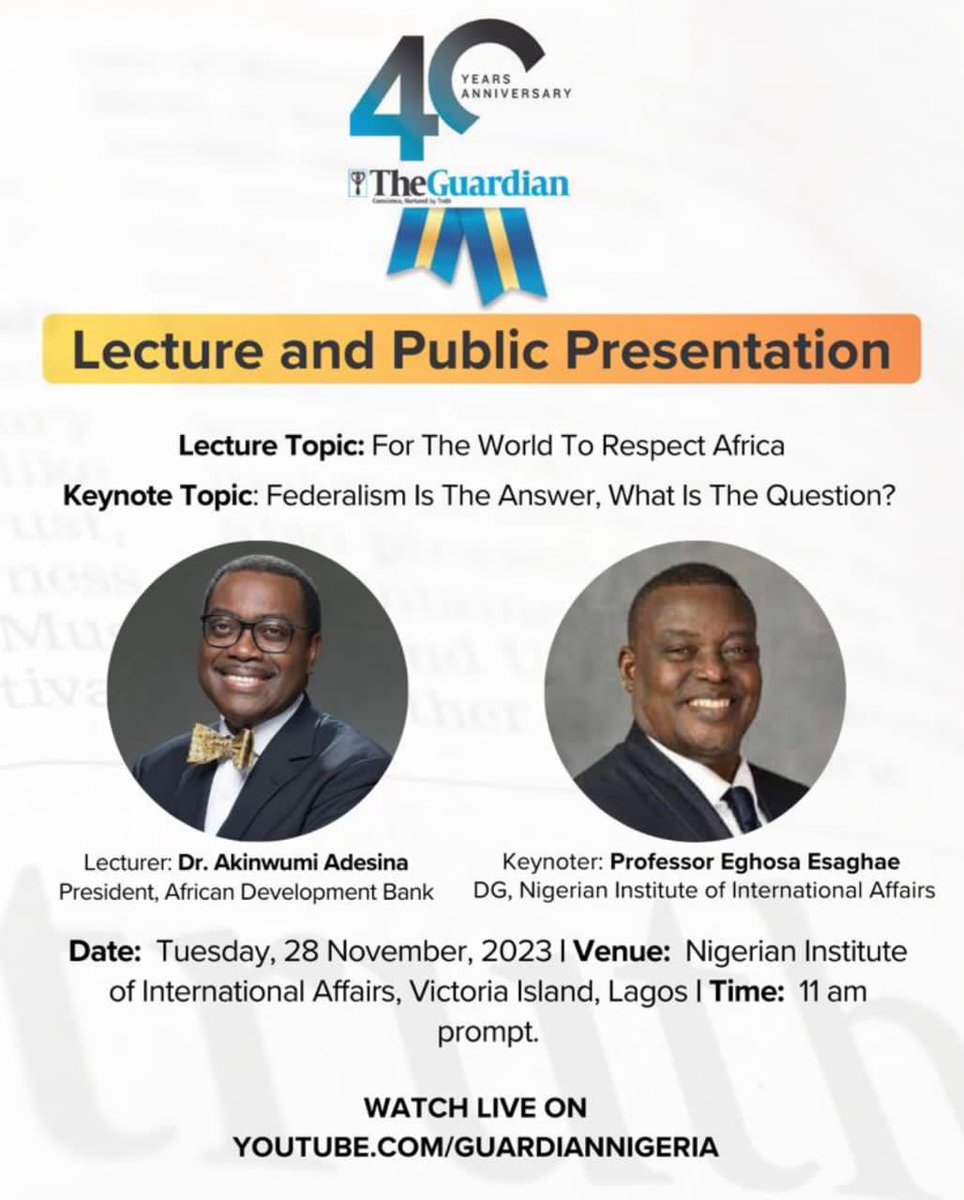 African Development Bank President, @akin_adesina, to present @GuardianNigeria's 40th anniversary lecture on #ForTheWorldToRespectAfrica. #TheGuardian40 WATCH LIVE at 11AM (WAT): bit.ly/47DPMfy