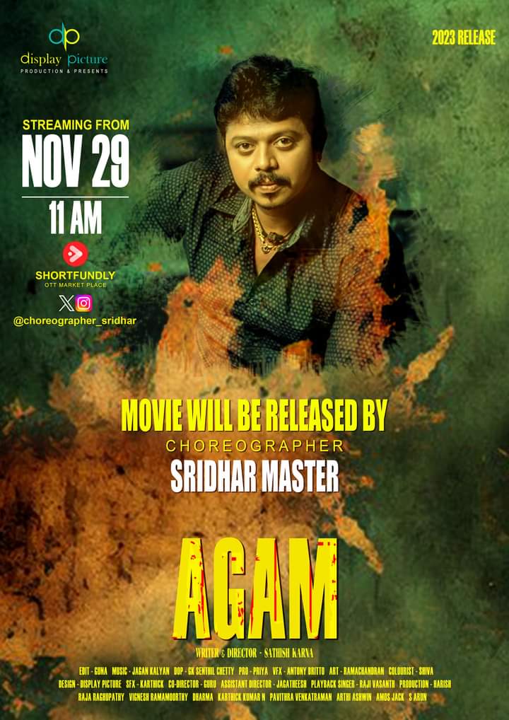 #AGAM World Wide Released Nov29th Tomorrow at 11am SHORTFUNDLY OTT Market Place !! Released by #SridharMaster🥁💥 #SathishKarna @DPfilmmakers @TheSathishKarna @catchguna @ksenthilchetty @jagankalya53313 @rajaraghupathy @spp_media @PRO_Priya