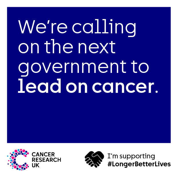 I welcome @CR_UK's #CancerManifesto, calling on the next government to transform UK cancer survival by driving earlier diagnosis, backing research, and ending waits so we can all live #LongerBetterLives cruk.org/manifesto.