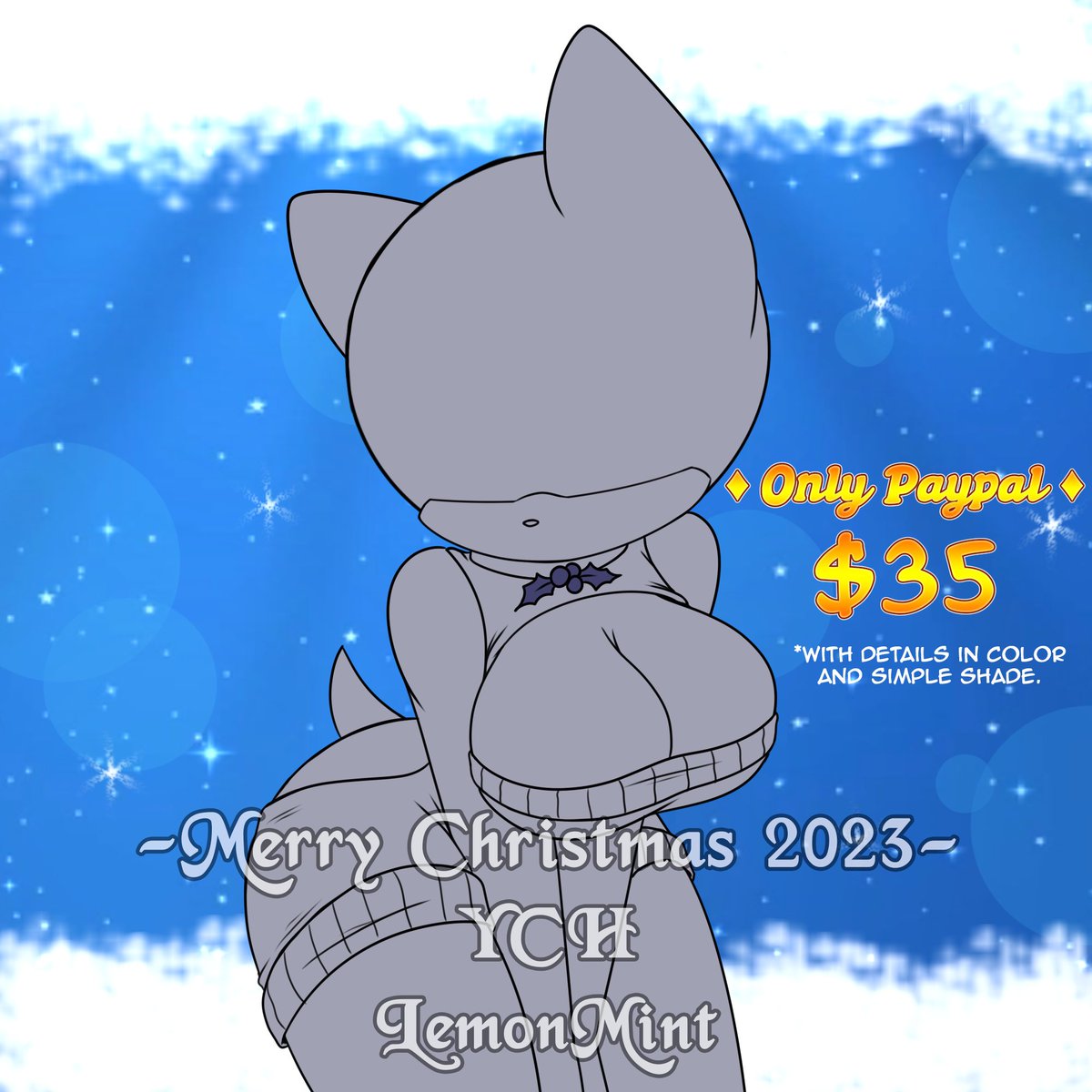 🎀🎄Merry Christmas 2023 YCH🎄🎀

🎄The necklace can be exchanged for...
-Mistletoe
-Bow/Ribbon
-Jingle Bell

🎀Headgear such as hats or bows is an additional $5 extra.

if you want to order, please DM me!

Discord (cintiatc_lemonmint)