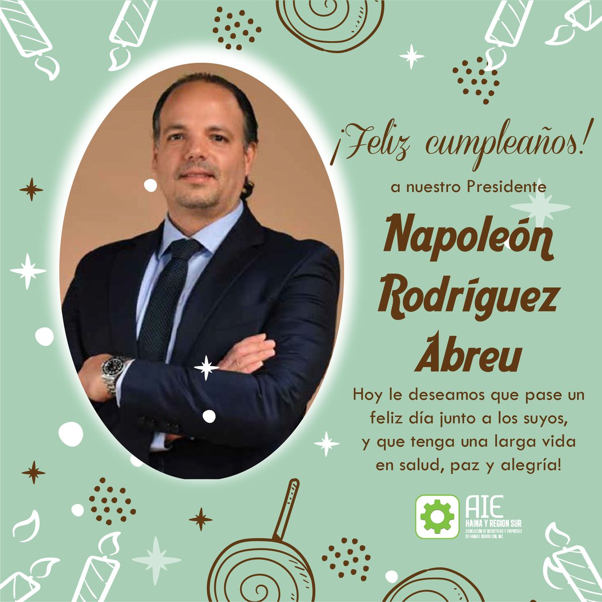 ¡Feliz Cumpleaños a nuestro Presidente! <a href="/napoleon_r/">Napoleón Rodríguez</a>. Hoy le deseamos que pase un feliz día junto a los suyos, y que tenga una larga vida en salud, paz y alegría! #haina #zonaindustrial #aiehainayelsur #Hainalotienetodo #distritoindustrialhainanigua <a href="/dirciapaulino/">Dircia Paulino</a>