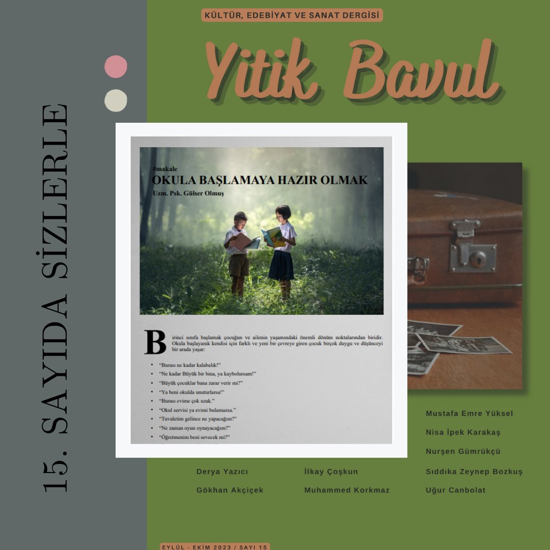 Uzm. Psk. Gülser Olmuş'un makalesi "Okula Başlamaya Hazır Olmak" 15. sayıda okuyucularını bekliyor.
Ana sayfamızda bulunan linkten dergimizi indirebilirsiniz.

Keyifli okumalar dileriz.
#öykü #hikaye #deneme #makale #yitikbavul #edergi #yazarlıkatölyesi #atölyedergi