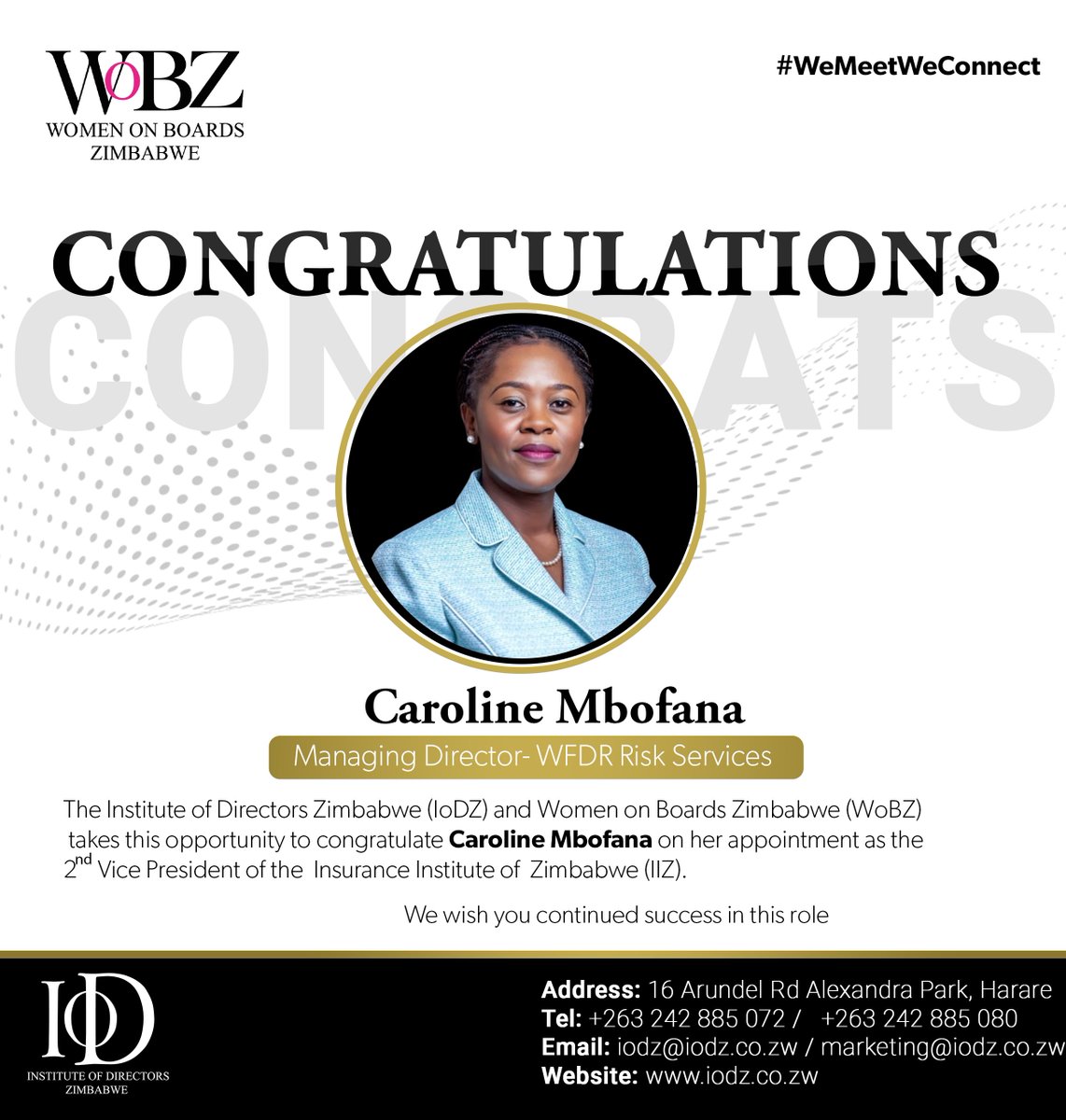 A New Chapter Unfolds!! IoDZ would like to congratulate Caroline Mbofana on her appointment as the 2nd Vice President of the Insurance Institute of Zimbabwe. Good Luck and We wish you continued success in your journey. #womeninleadership #womenonboards #LeadershipDevelopment